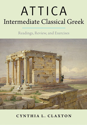 Attica: Intermediate Classical Greek: Readings, Review, and 