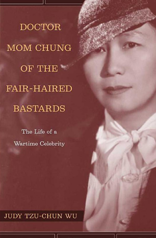 Doctor Mom Chung of the Fair-Haired Bastards: The Life of a 
