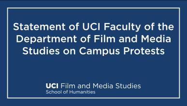 Statement of UCI Faculty of the Department of Film and Media Studies on Campus Protests