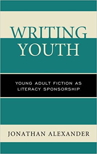 Writing Youth: Young Adult Fiction as Literacy Sponsorship