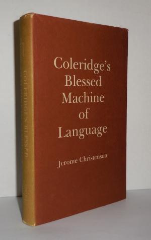 Coleridge's Blessed Machine of Language