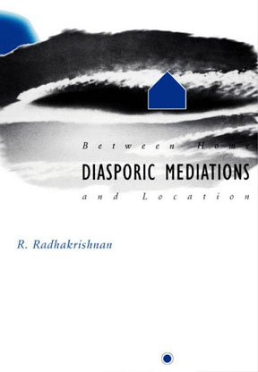 Diasporic Mediations: Between Home and Location