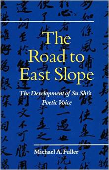 The Road to East Slope: The Development of Su Shi's Poetic Voice