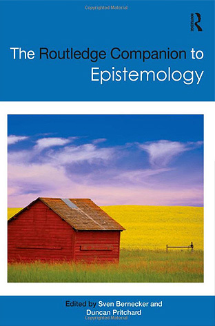 The Routledge Companion to Epistemology