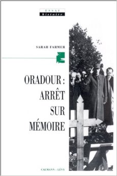 Oradour: Arrêt sur mémoire