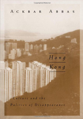 Hong Kong: Culture and the Politics of Disappearance