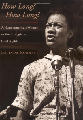 How Long? How Long?: African-American Women in the Struggle for Civil Rights