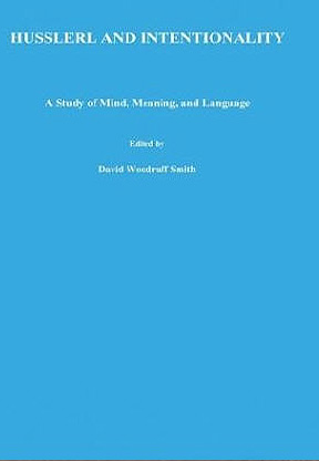 Husserl and Intentionality: a Study of Mind, Meaning, and Language