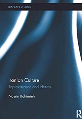 Iranian Culture: Representation and Identity