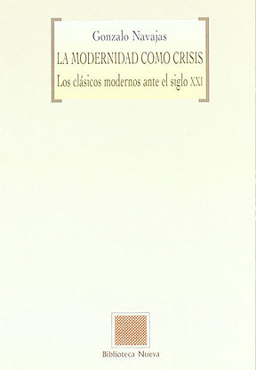 La modernidad como crisis: los clásicos modernos ante el siglo XX