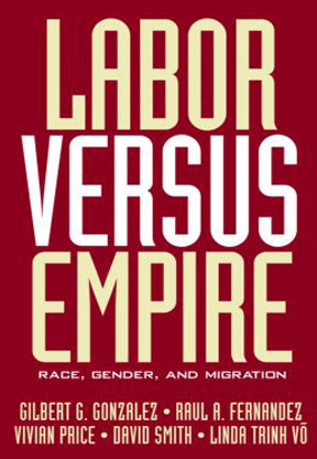 Labor Versus Empire Race, Gender, Migration