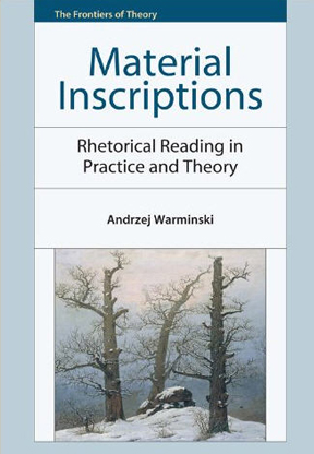 Material Inscriptions: Rhetorical Reading in Practice and Theory