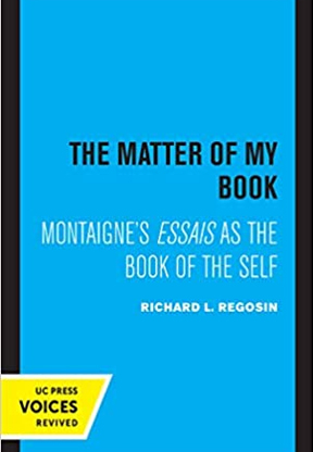 The Matter of My Book: Montaigne's Essays As the Book of the Self
