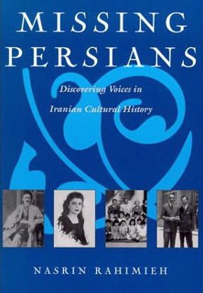 Missing Persians: Discovering Voices in Iranian Cultural Heritage