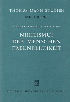 Nihilismus der Menschenfreundlichkeit: Thomas Manns