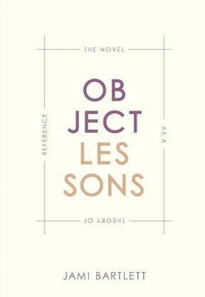 Object Lessons: The Novel as a Theory of Reference