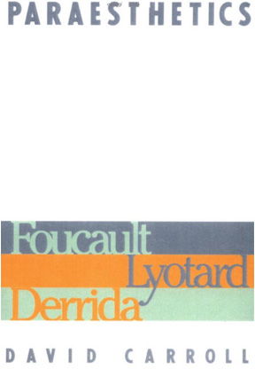 Paraesthetics: Foucault, Lyotard, Derrida