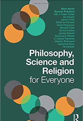 Philosophy, Science and Religion for Everyone