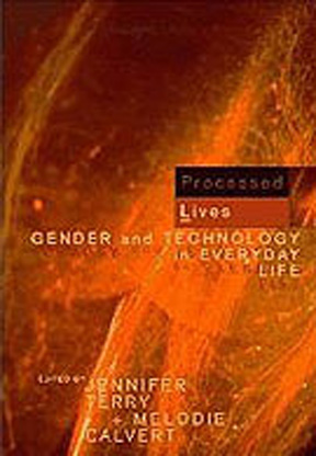 Processed Lives: Gender and Technology in Everyday Life