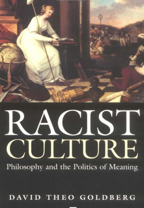 Racist Culture: Philosophy and the Politics of Meaning