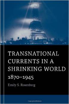 Transnational Currents in a Shrinking World, 1870-1945