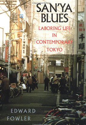 San'ya Blues: Laboring Life in Contemporary Tokyo