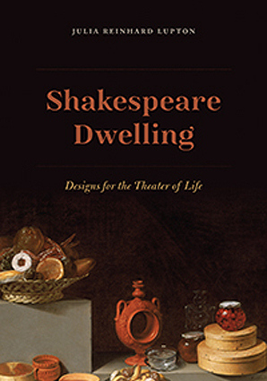 Shakespeare Dwelling: Designs for the Theater of Life