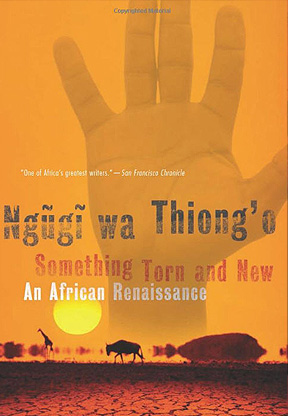 Something Torn and New: An African Renaissance