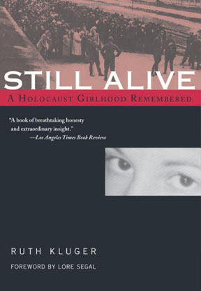 Still Alive: A Holocaust Girlhood Remembered