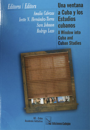 A Window to Cuba and Cuban Studies / Una ventana a Cuba y los Estudios cubanos