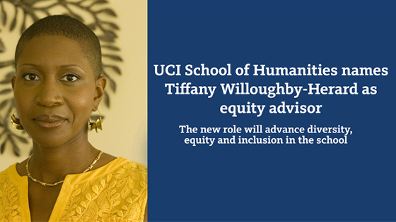 UCI School of Humanities names Tiffany Willoughby-Herard as equity advisor