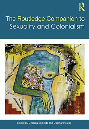The Routledge Companion to Sexuality and Colonialism