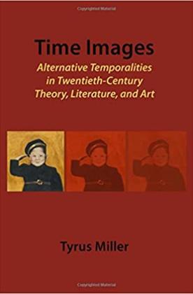 Book cover of Time-Images: Alternative Temporalities in Twentieth Century Theory, History, and Art 