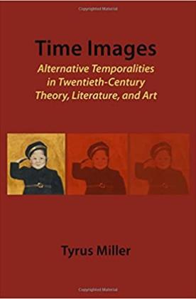 Book cover of Time-Images: Alternative Temporalities in Twentieth Century Theory, History, and Art