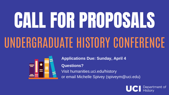 Apply to the 2021 UCI Undergraduate History Conference