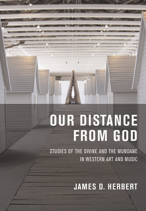 JDHdistance1.jpg Our Distance from God: Studies of the Divine and Mundane In