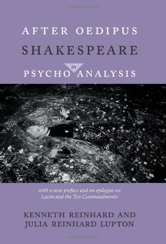 After Oedipus: Shakespeare in Psychoanalysis