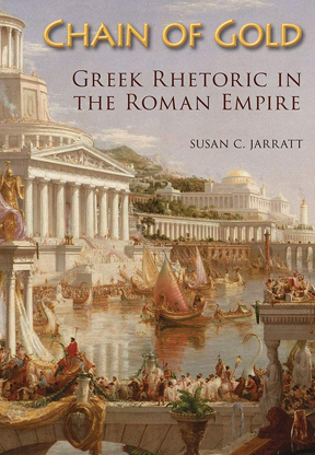 Chain of Gold:  Greek Rhetoric in the Roman Empire