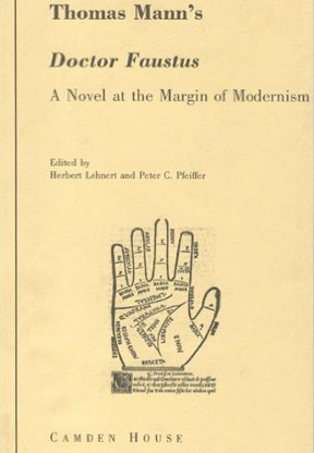 Thomas Mann's Doctor Faustus: A Novel at the Margin of Moder