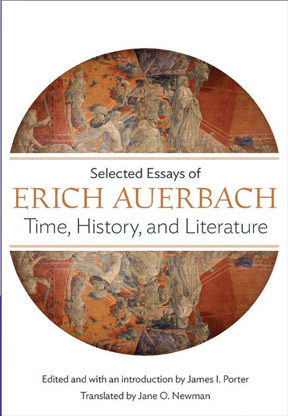 Time, History, and Literature: Selected Essays of Erich Auer