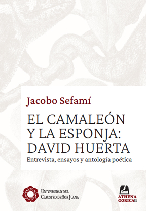 El camaleon y la esponja: David Huerta