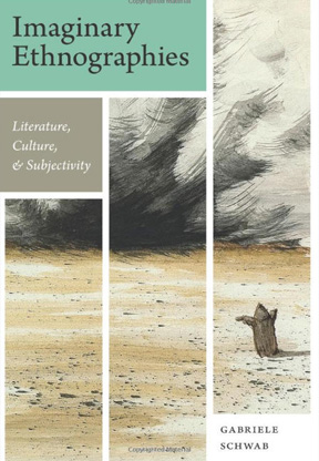 Imaginary Ethnographies: Literature, Culture, and Subjectivi