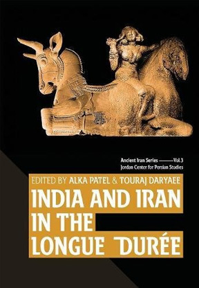 India and Iran in the Longue Duree