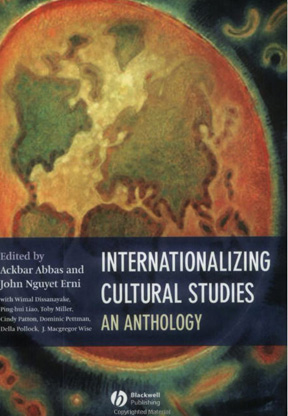 Internationalizing Cultural Studies: An Anthology