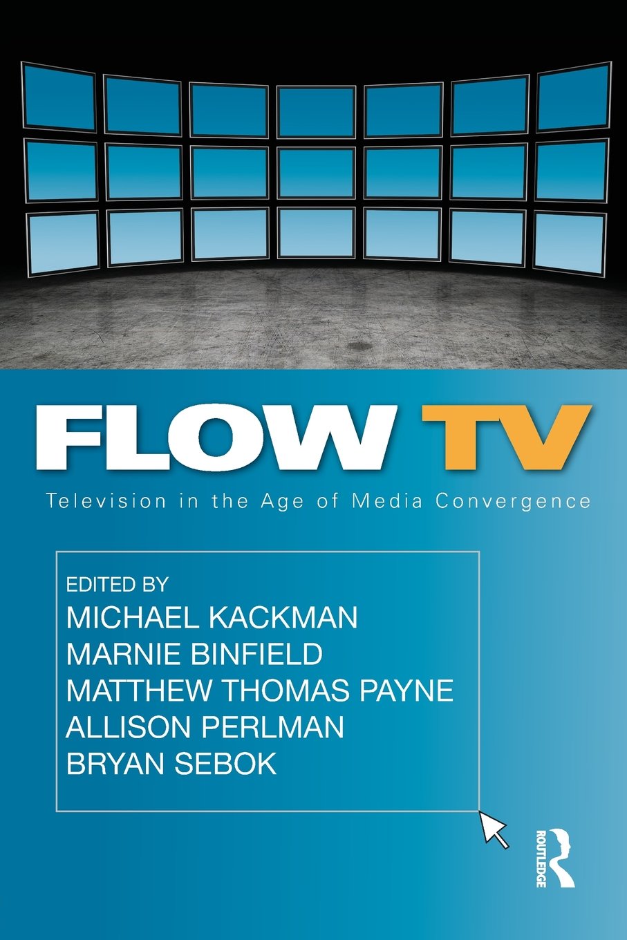 Flow TV: Television in the Age of Convergent Media