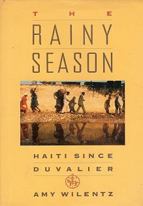 The Rainy Season: Haiti Since Duvalier