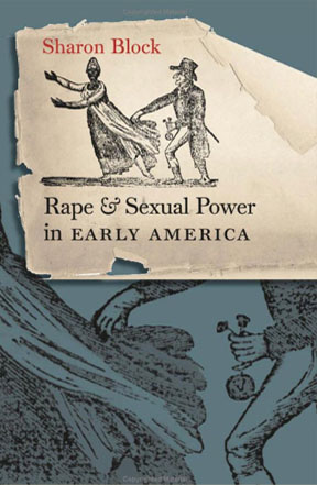 Rape and Sexual Power in Early America