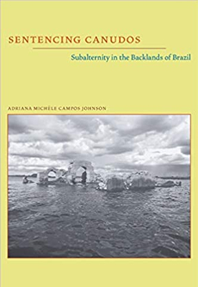 Sentencing Canudos: Subalternity in the Backlands of Brazil