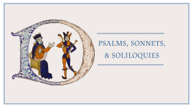 Psalms, Sonnets and Solioquies