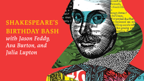 Shakespeare's Birthday Bash, with Jason Feddy, Ava Burton, and Julia Lupton